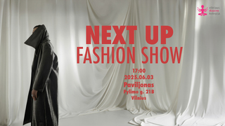 „NEXT UP“ – Vilniaus dizaino kolegijos 1 kurso studentų madų šou